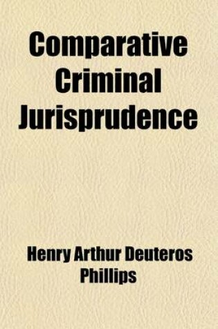 Cover of Comparative Criminal Jurisprudence (Volume 2)