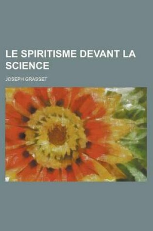 Cover of Le Spiritisme Devant La Science