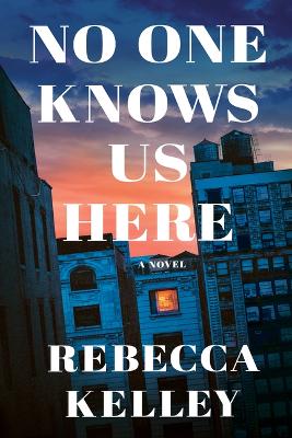 Book cover for No One Knows Us Here