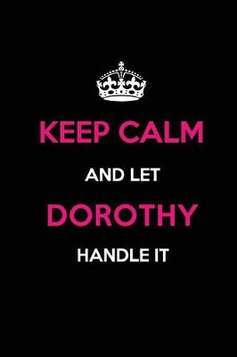 Book cover for Keep Calm and Let Dorothy Handle It