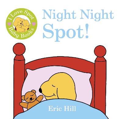 Book cover for I Love Spot Baby Books: Night Night Spot