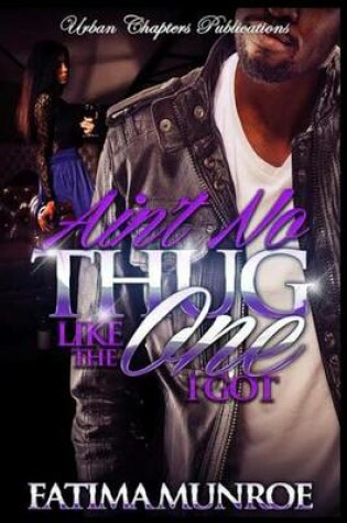 Cover of Aint No Thug like the one I got