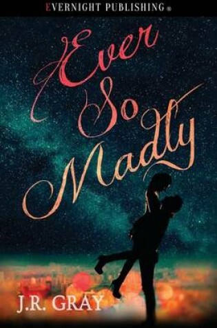 Cover of Ever So Madly