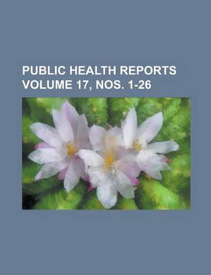 Book cover for Public Health Reports Volume 17, Nos. 1-26