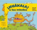 Book cover for Huakala! A los Miedos