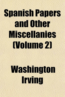 Book cover for Spanish Papers and Other Miscellanies (Volume 2)