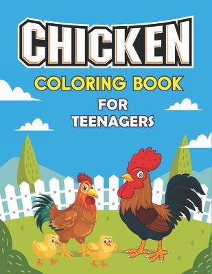 Book cover for Chicken Coloring Book for Teenagers