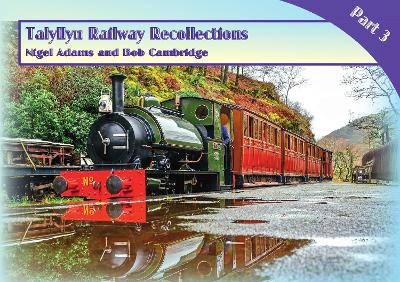 Book cover for Talyllyn Railway Recollections Part 3