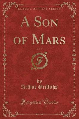 Book cover for A Son of Mars, Vol. 1 (Classic Reprint)