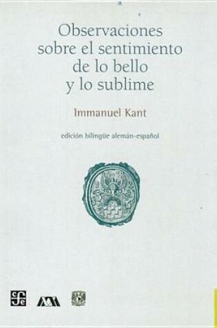 Cover of Observaciones Sobre El Sentimiento de Lo Bello y Lo Sublime