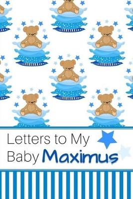 Book cover for Letters to My Baby Maximus
