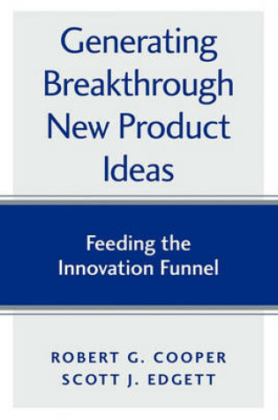 Cover of Generating Breakthrough New Product Ideas