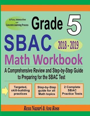 Book cover for Grade 5 SBAC Mathematics Workbook 2018 - 2019
