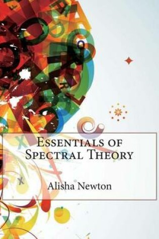 Cover of Essentials of Spectral Theory