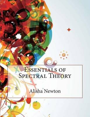 Book cover for Essentials of Spectral Theory