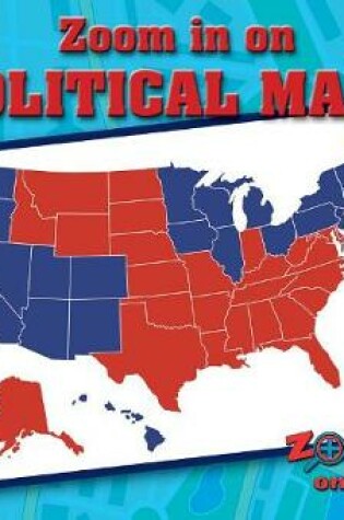 Cover of Zoom in on Political Maps