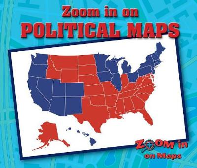 Cover of Zoom in on Political Maps