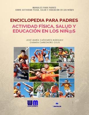 Book cover for Enciclopedia para Padres, sobre Actividad Fisica, Salud y Educacion en los Ninos