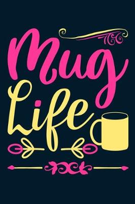 Book cover for Mug Life