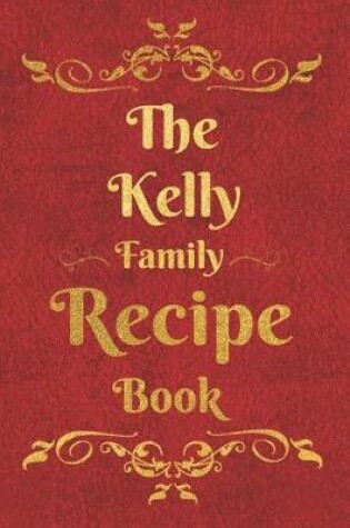 Cover of The Kelly Family Recipe Book