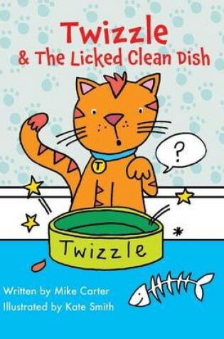 Cover of Twizzle & The Licked Clean Dish