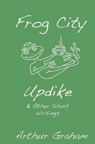 Cover of Frog City Updike