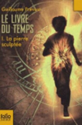 Cover of Le Livre Du Temps 1/LA Pierre Sculptee