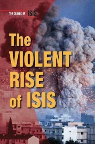 Cover of The Violent Rise of Isis
