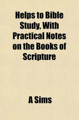 Cover of Helps to Bible Study, with Practical Notes on the Books of Scripture