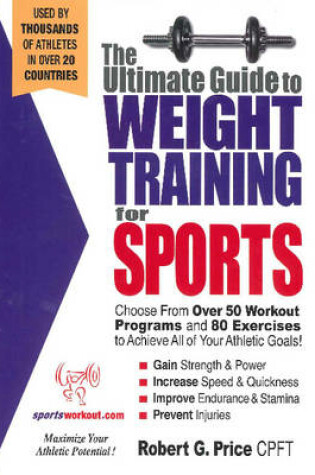 Cover of Ultimate Guide to Weight Training for Sports