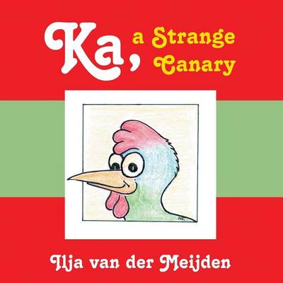 Book cover for Ka, a Strange Canary