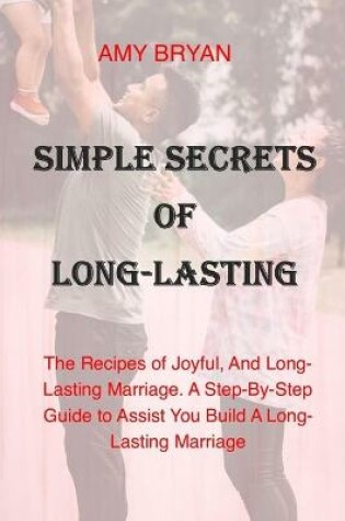 Cover of Simple Secrets of Long-Lasting Marriage