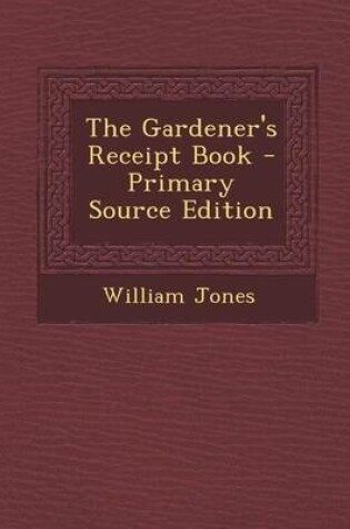 Cover of The Gardener's Receipt Book