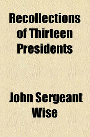 Cover of Recollections of Thirteen Presidents