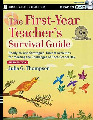Book cover for First-Year Teacher's Survival Guide, The: Ready-To-Use Strategies, Tools and Activities for Meeting the Challenges of Each School Day
