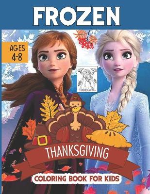 Book cover for Frozen Thanksgiving Coloring Book For Kids Ages 4-8