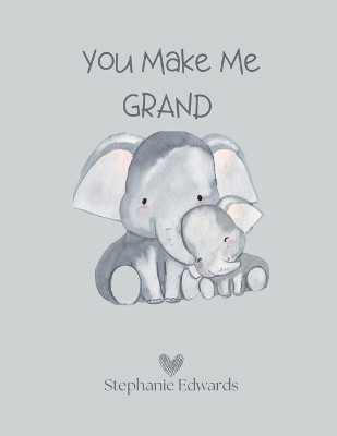 Book cover for You Make Me GRAND