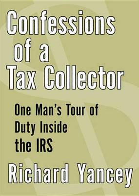 Confessions of a Tax Collector by Richard Yancey