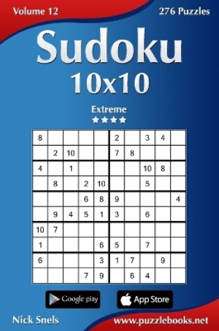 Cover of Sudoku 10x10 - Extreme - Volume 12 - 276 Puzzles