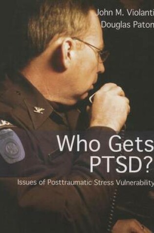 Cover of Who Gets Pstd?: Issues of Posttraumatic Stress Vulnerability