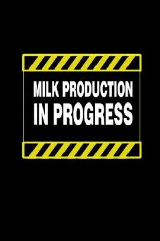 Cover of Milk production in progress