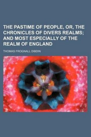 Cover of The Pastime of People, Or, the Chronicles of Divers Realms