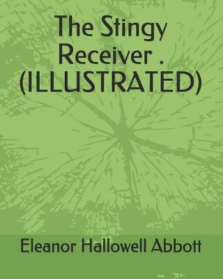 Book cover for The Stingy Receiver . (Illustrated)