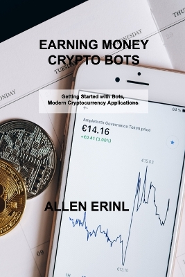 Book cover for Earning Money Crypto Bots