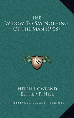 Book cover for The Widow, to Say Nothing of the Man (1908)