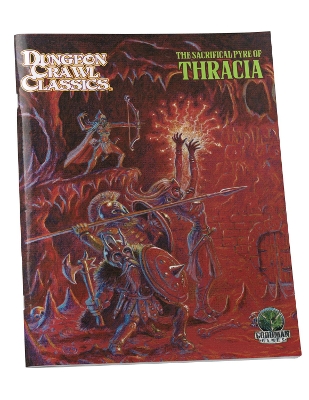 Book cover for Dungeon Crawl Classics #110: The Sacrificial Pyre of Thracia