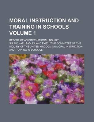 Book cover for Moral Instruction and Training in Schools Volume 1; Report of an International Inquiry