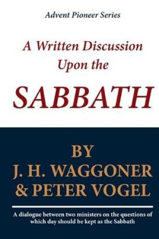 Cover of A Written Discussion Upon the Sabbath