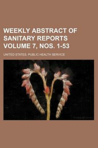 Cover of Weekly Abstract of Sanitary Reports Volume 7, Nos. 1-53