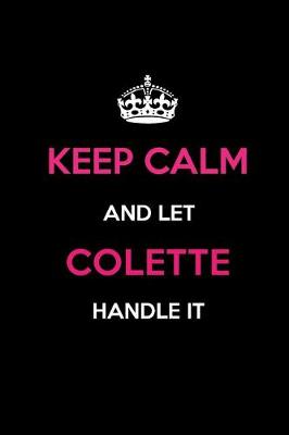 Book cover for Keep Calm and Let Colette Handle It